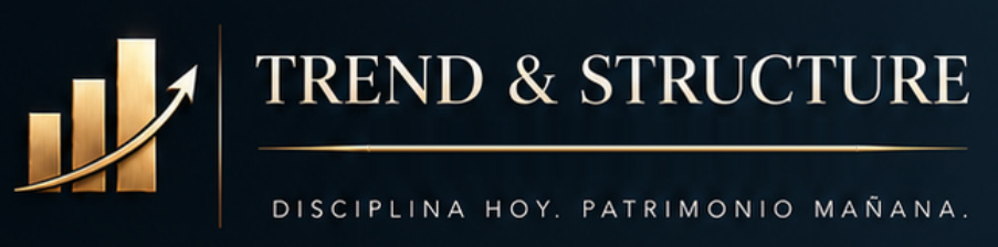 Trend & Structure — Disciplina hoy. Patrimonio mañana.